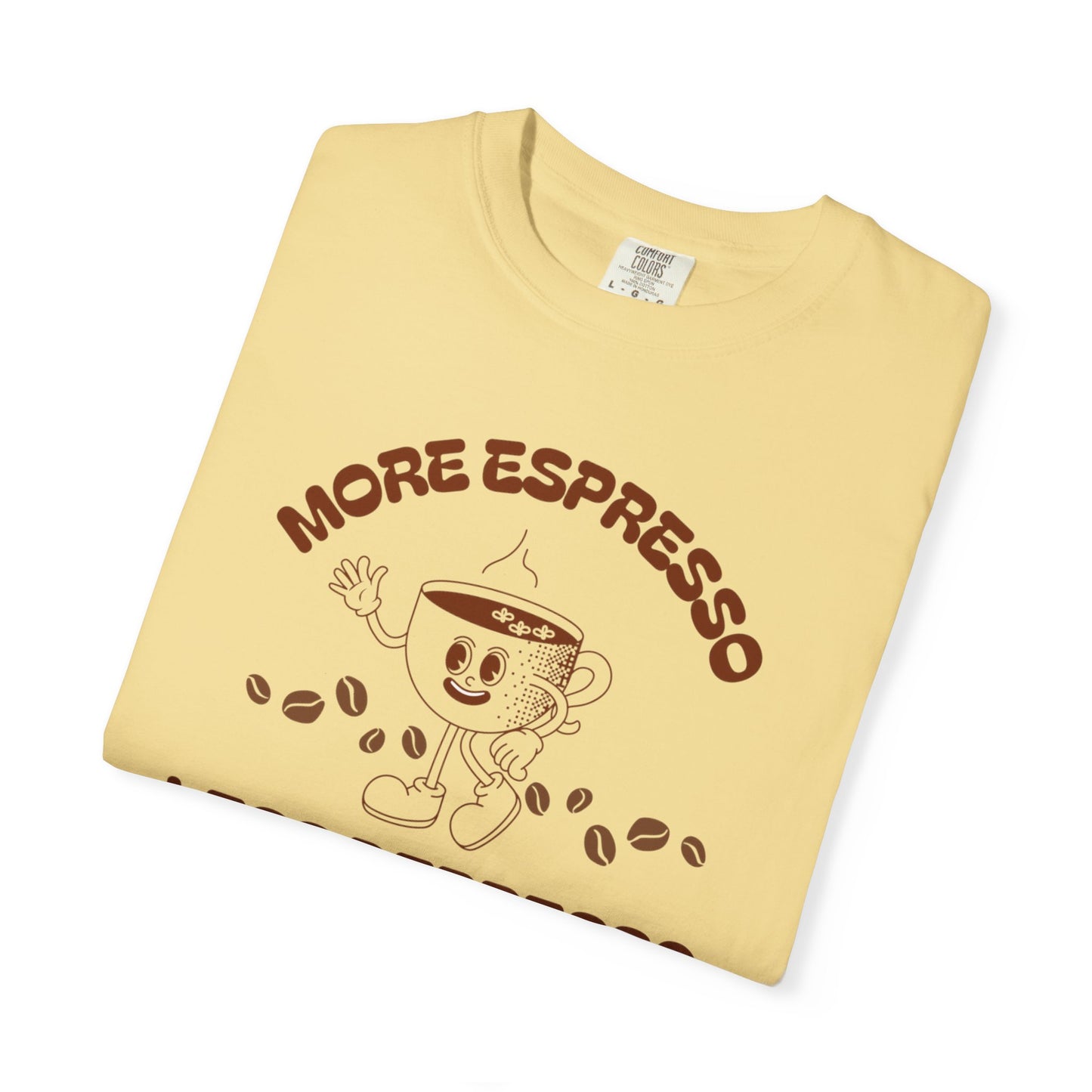 More Espresso Less Depresso Tee — Funny Coffee Lover T-Shirt
