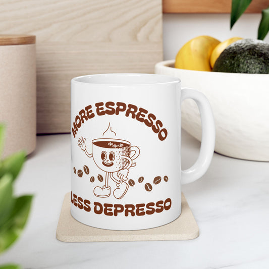 jas coffee mug - "More Espresso, Less Depresso" (11oz/15oz)